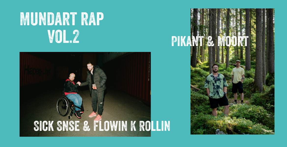 Tickets Mundart Rap Vol. 2 mit Moort&Pikant, Support: Sick Snse/Flowin K Rollin in Ottering / Moosthenning