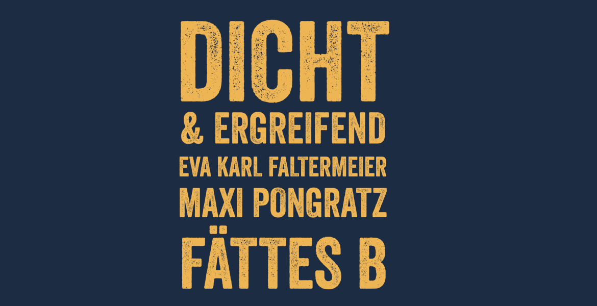 Tickets dicht & ergreifend, Fättes B, Maxi Pongratz, Eva Karl-Faltermeier, Benefiz in Landau a.d Isar